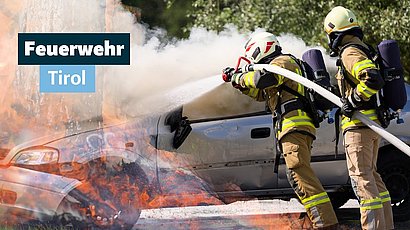 © Land Tirol/Rauch Feuerwehr - Sicher in Tirol geht nur mit dir!