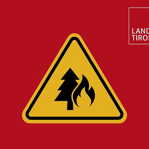 � Land Tirol Anhaltend hohe Waldbrandgefahr in Tirol