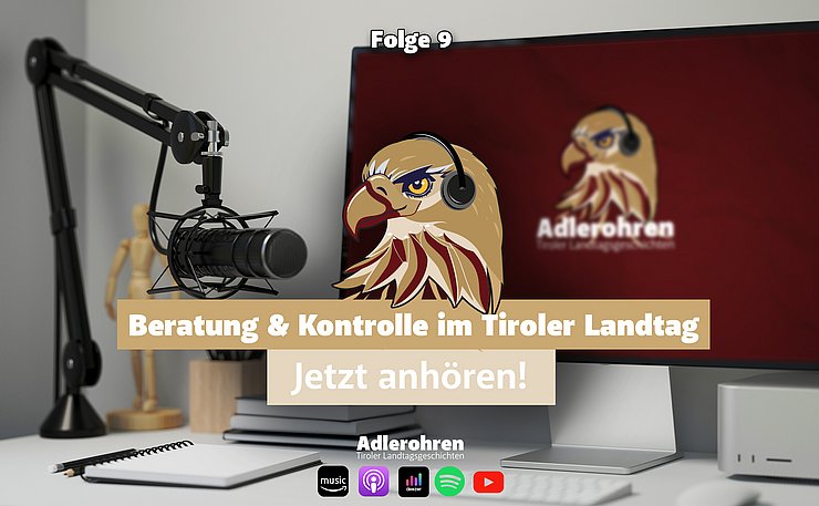 Ein Bild mit dem Titel der Folge des Podcasts Adlerohren: Beratung und Kontrolle im Tiroler Landtag