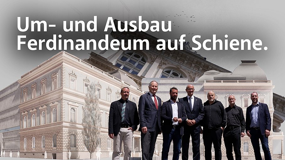 © Land Tirol/Raggl Um- und Ausbau Ferdinandeum auf Schiene