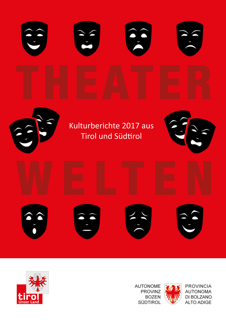 Das Cover der gemeinsamen Kulturberichte 2017 aus Tirol und Südtirol zum Thema "Theaterwelten".