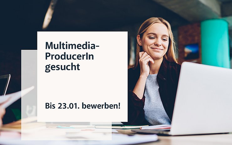 Multimedia-ProducerIn gesucht
