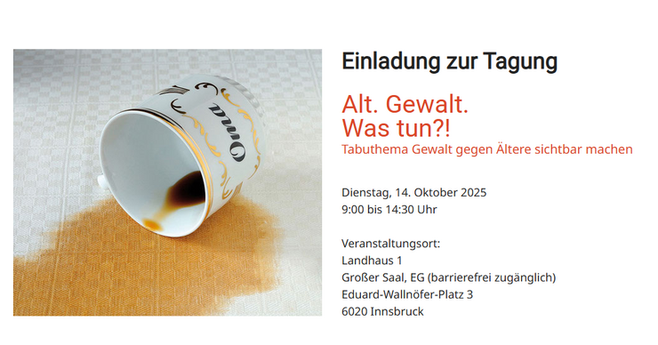 © Veranstalter BSE – Büro für Sozialtechnologie und Evaluationsforschung Titelbild und Einladung der Tagung "Alt. Gewalt. Was tun?! - Tasse mit Aufschrift "Oma" ist umgekippt und Kaffee läuft heraus