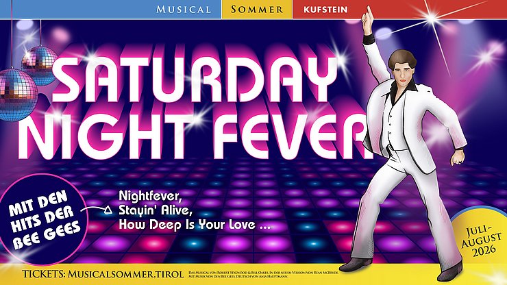 Sujet MusicalSommer 2026 in Kufstein - "Saturday Night Fever"