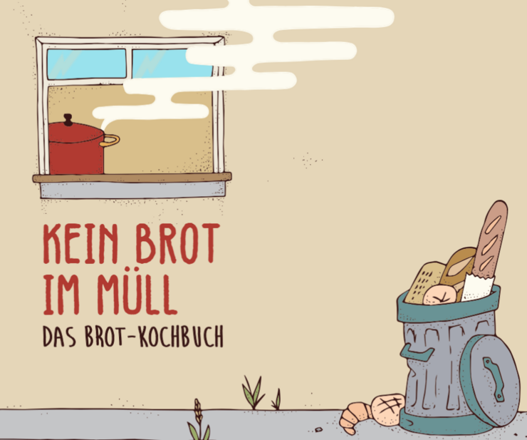 Titelseite von "Kein Brot im Müll - das Brot-Kochbuch"